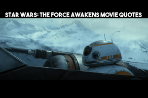 The Force Awakens Quotes from Star Wars! 50+ quotes!