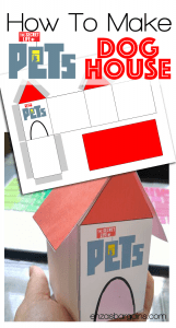 The Secret Life of Pets Craft – Dog House Free Printable - Enza's Bargains