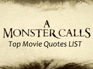 A Monster Calls Movie Quotes – Our favorite lines from the movie!