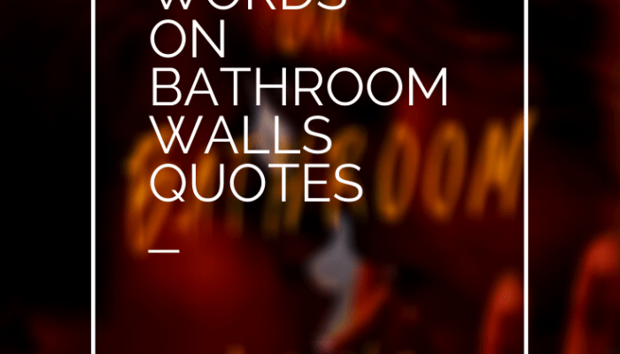 Words on Bathroom Walls Movie Quotes