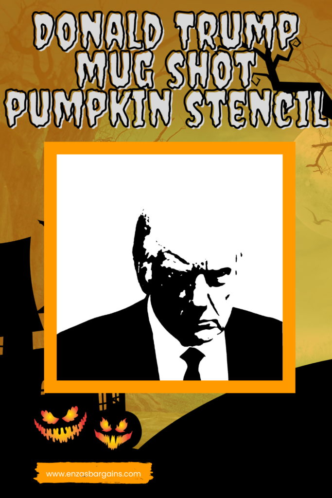 Donald Trump Mug Shot Pumpkin Stencil Enza s Bargains