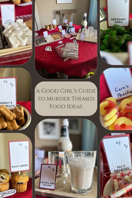 A Good Girl’s Guide to Murder Themed Party Food Ideas