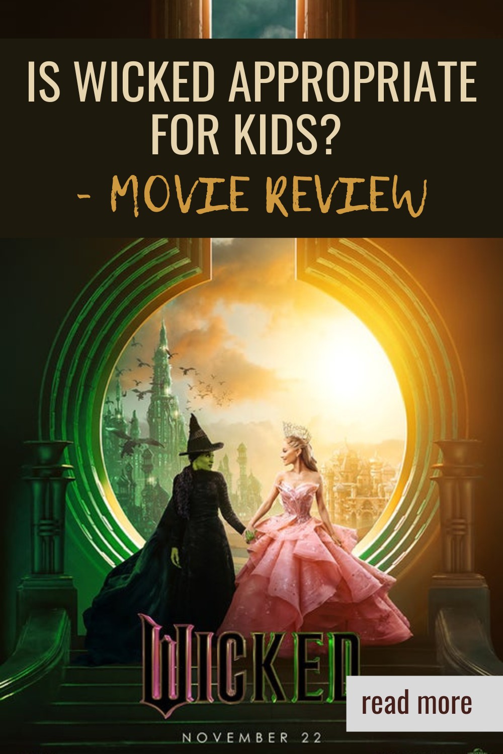 Is Wicked Appropriate for Kids - Movie Review